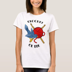 T-shirt Faites du crochet ou mourez tatouage