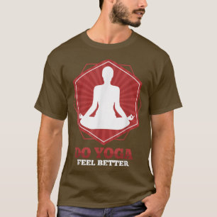 T-shirt Faites du yoga vous vous sentez mieux
