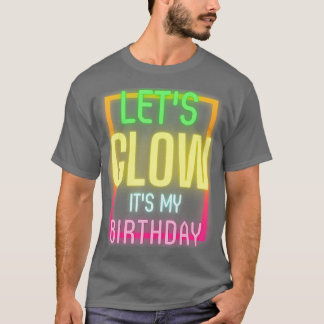 T-shirt Faîtes éclater mon Anniversaire Funny Glow Party 1