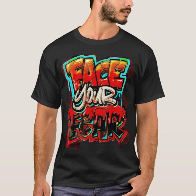 T-shirt Faites face à votre peur (Devant)