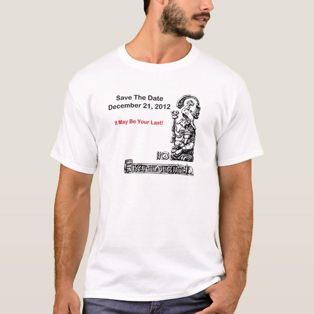 T-shirt Faites gagner la date, le 21 décembre 2012 - (Devant)