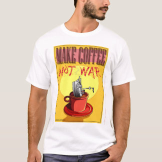 T-SHIRT FAITES LA GUERRE DE CAFÉ PAS