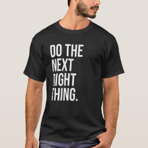 T-shirt Faites la prochaine chose droite Leader Faites la