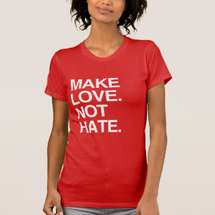 T-SHIRT FAITES L'AMOUR PAS LA HAINE