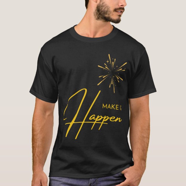 T-shirt Faites-le arriver  (Devant)