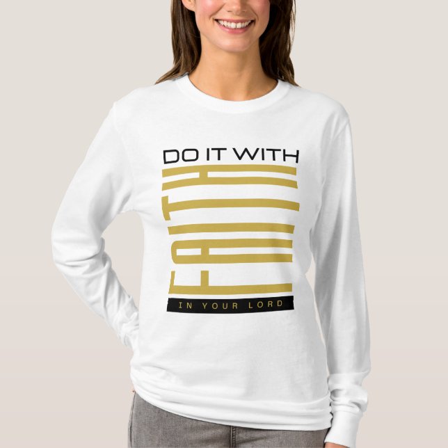 T-shirt Faites-le avec la foi Biblique Femmes (Devant)