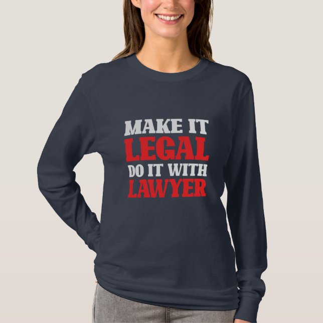 T-shirt Faites-le avec un avocat (Devant)
