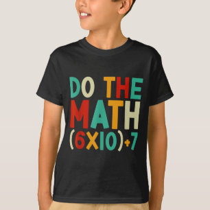 T-shirt Faites Le Calcul 67 Mème 6 7 Six Sept Hommes Femme