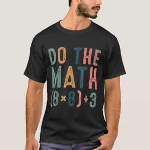 T-shirt Faites Le Calcul 67 Mème Drôle Six Sept Professeur