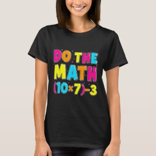 T-shirt Faites Le Calcul Drôle Six Sept 67 Mème Hommes Fem
