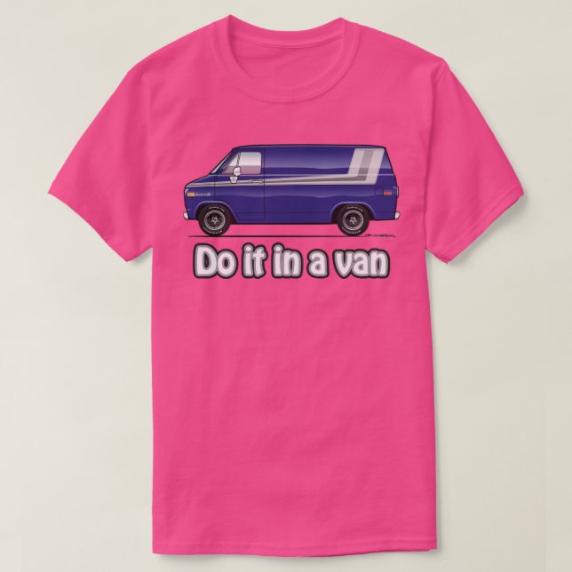 T-shirt Faites-le dans un Van (Design devant)