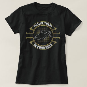 T-shirt Faites-Le Glisser Dans Votre Trou Cornhole Toss