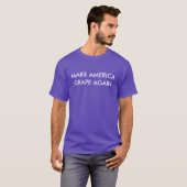 T-shirt faites le raisin de l'Amérique encore (Devant entier)