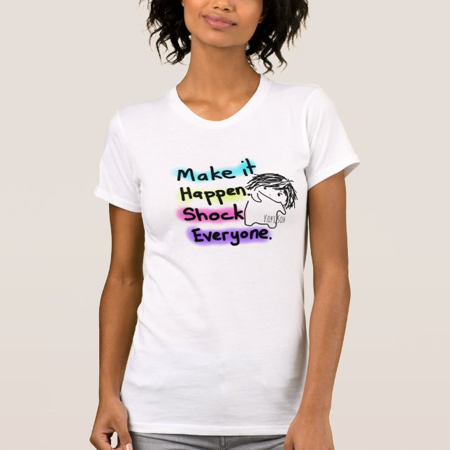 T-shirt Faites-le se produire choc chacun (Devant)