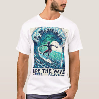 T-shirt Faites le tour de la vague, sentez-vous en vie - T