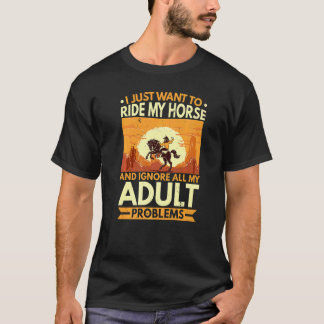 T-shirt Faites Le Tour De Mon Cheval Et Ignorez Tous Mes P