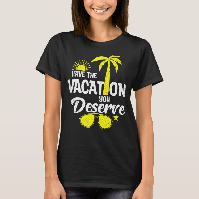 T-shirt Faites Le Vacances Que Vous Méritez De Dire Cool M (Devant)
