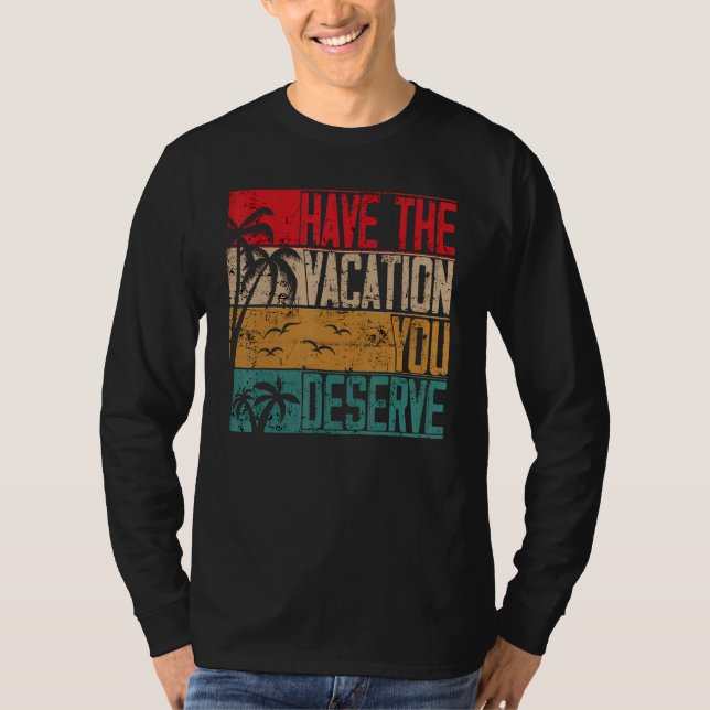 T-shirt Faites Le Vacances Que Vous Méritez De Dire Cool M (Devant)
