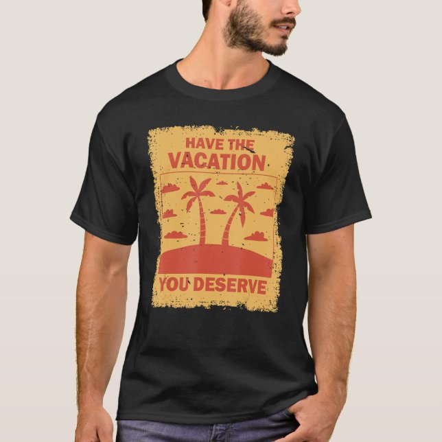 T-shirt Faites Le Vacances Que Vous Méritez De Dire Cool M (Devant)