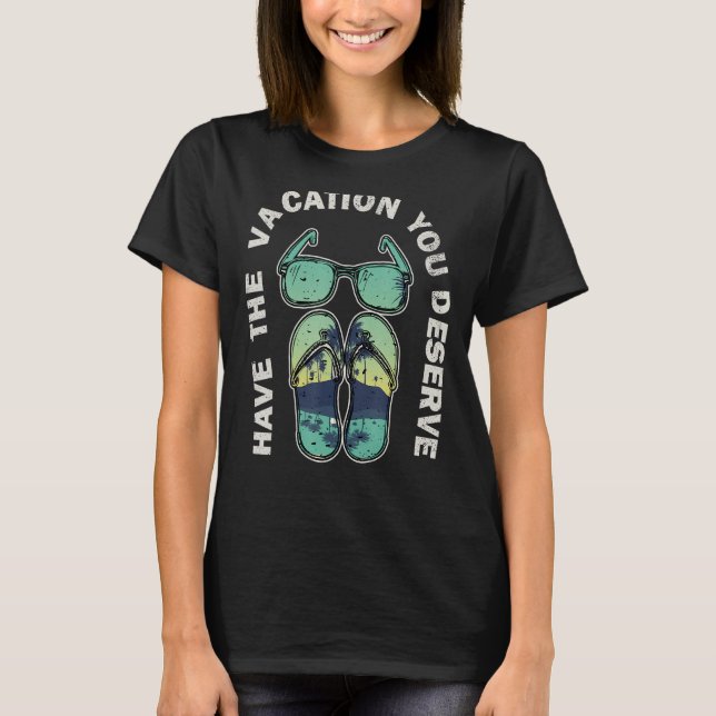 T-shirt Faites Le Vacances Que Vous Méritez De Dire Cool M (Devant)