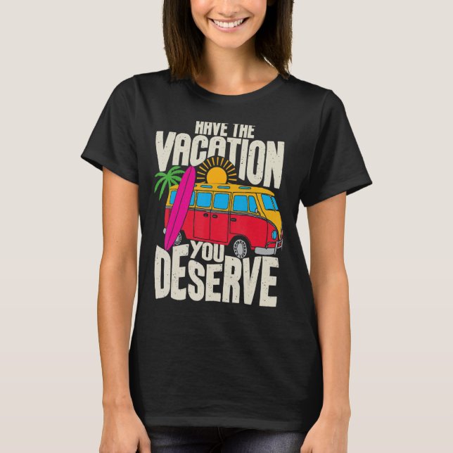 T-shirt Faites Le Vacances Que Vous Méritez De Dire Cool M (Devant)
