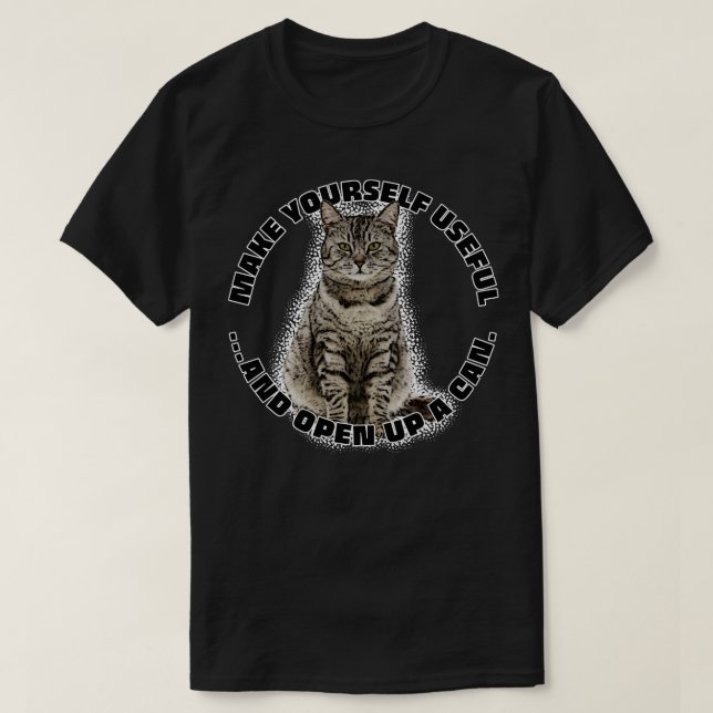 T-shirt Faites le vôtreUtile et ouvrez un chat (Design devant)