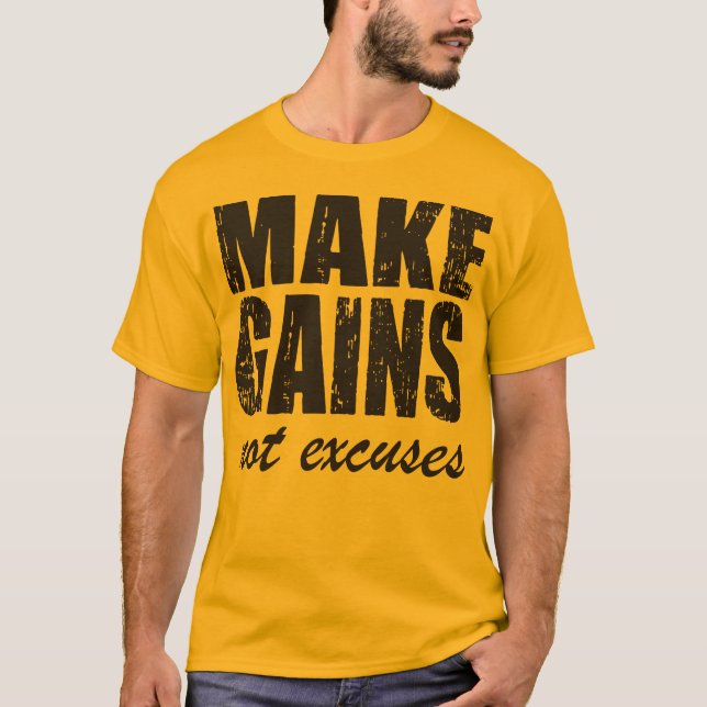 T-shirt Faites les gains, pas excuses (Devant)