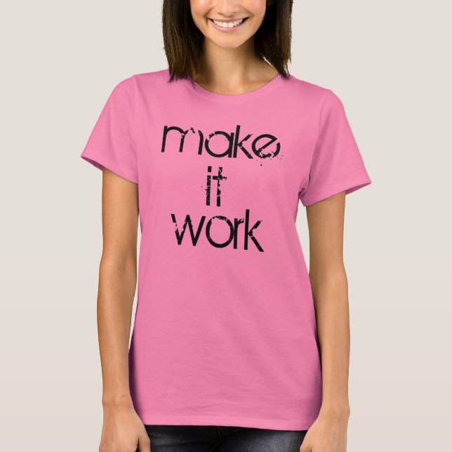 T-shirt Faites-lui le travail 1,0 (Devant)