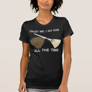 T-SHIRT FAITES-MOI CONFIANCE AVEC VOS SOINS DE LA PEAU ;)