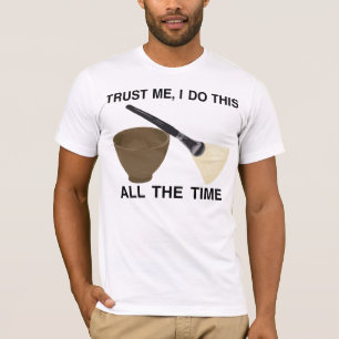 T-SHIRT FAITES-MOI CONFIANCE AVEC VOS SOINS DE LA PEAU ;)