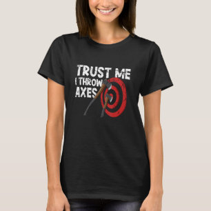 T-shirt Faites-moi confiance i lancer hache bûcheron jetan