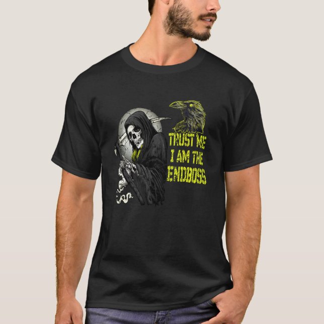 T-shirt Faites-moi confiance I M Le Dernier Boss Grim Reap (Devant)