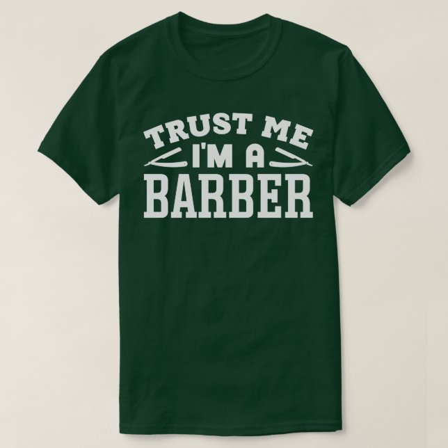T-shirt Faites-moi confiance I m'a Barber (Design devant)