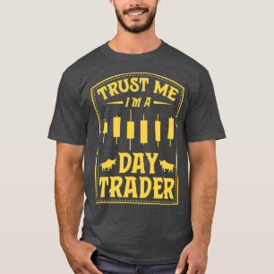 T-shirt Faites-moi confiance Im A Day Trader Bull Drôle De