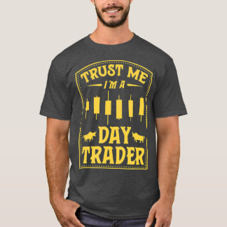 T-shirt Faites-moi confiance Im A Day Trader Bull Drôle De