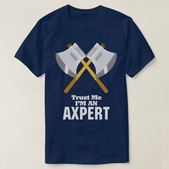 T-shirt Faites-moi confiance Im An Axpert (Design devant)