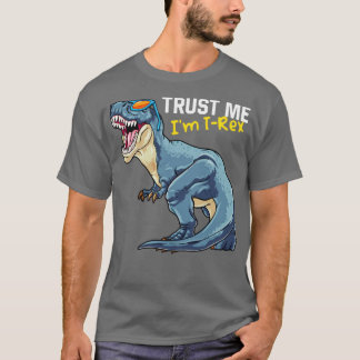 T-shirt Faites-moi confiance Im TRex Dinosaur Tyrannosauru