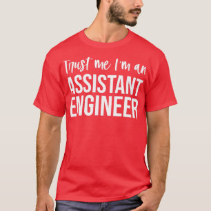 T-shirt Faites-moi confiance Im Un Ingénieur Adjoint Funny