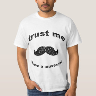 T-shirt Faites-moi confiance j'ai la moustache