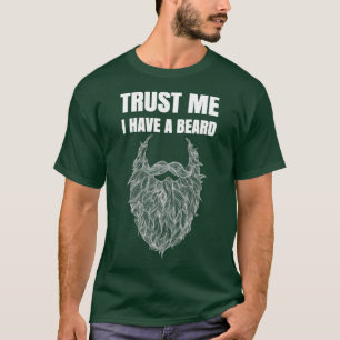 T-shirt Faites-moi confiance J'ai une barbe pour les homme