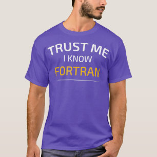 T-shirt Faites-moi confiance Je Connais Fortran Data Scien