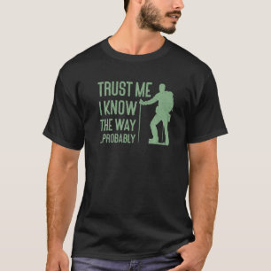 T-shirt Faites-moi confiance Je Connais La Voie Probableme