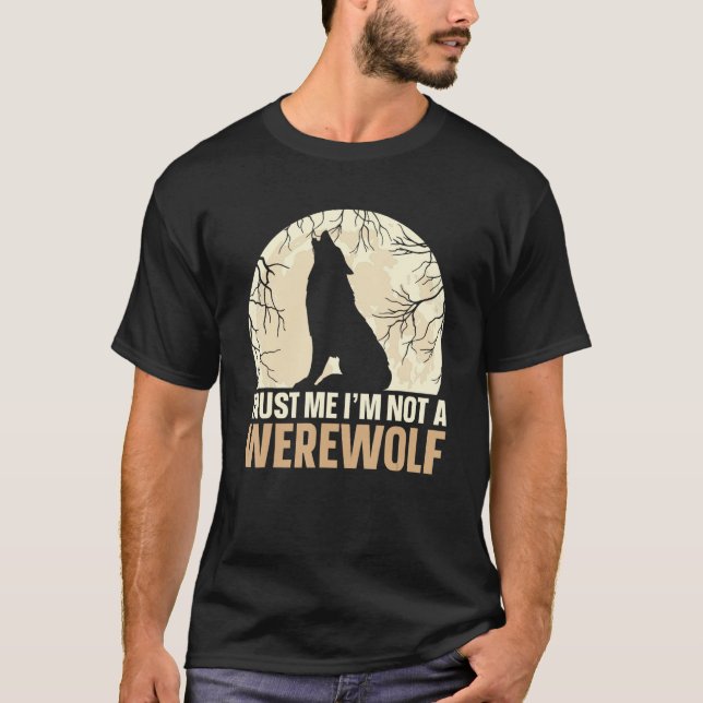 T-shirt Faites-moi confiance Je ne suis pas un loup-garou (Devant)