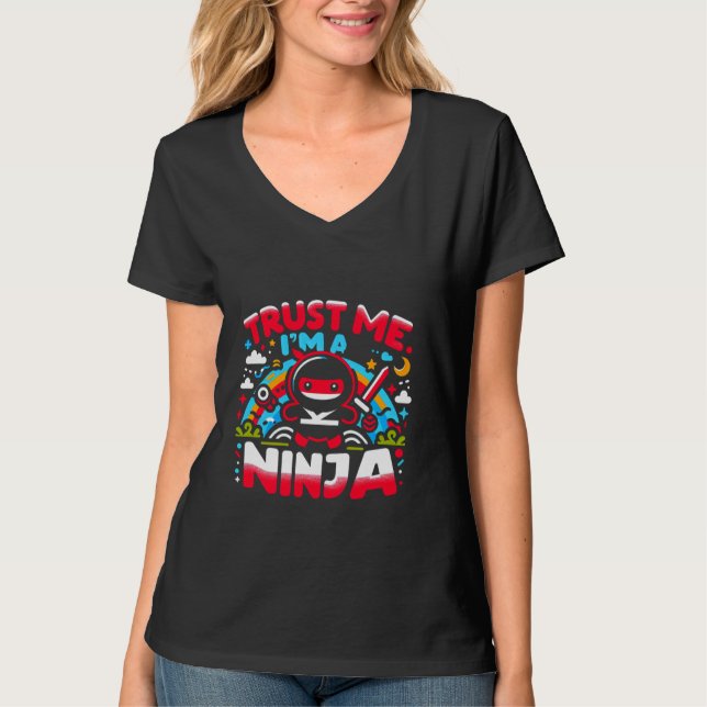 T-shirt Faites-moi confiance, je suis A Ninja - (Devant)