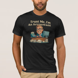 T-shirt Faites-moi confiance, je suis comptable
