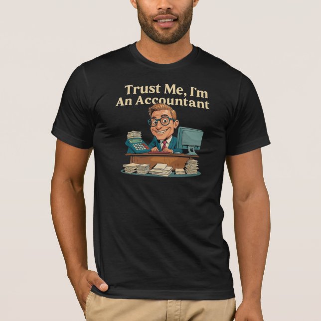T-shirt Faites-moi confiance, je suis comptable (Devant)