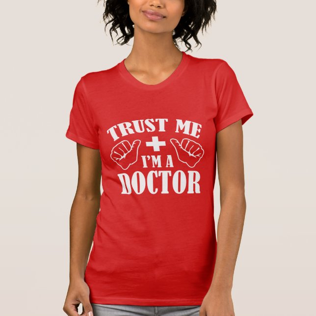 T-shirt Faites-moi confiance Je suis Docteur (Devant)