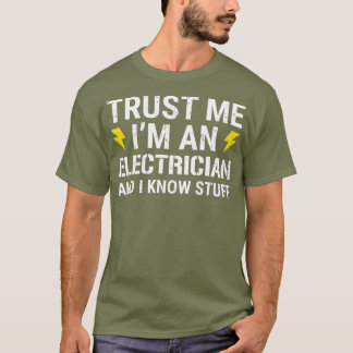 T-shirt Faites-moi confiance Je Suis Électricien Et Je Con