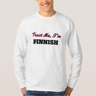 T-shirt Faites-moi confiance je suis finlandais