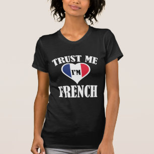 T-shirt Faites-moi confiance Je suis Français